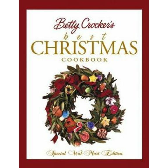 Pre-Owned Betty Crocker's Best Christmas Cookbook (Paperback) 0764558145 9780764558146