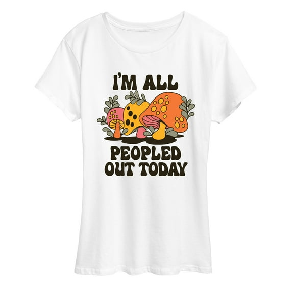 Instant Message - I'm All Peopled Out Today Mushrooms - Women's Short Sleeve Graphic T-Shirt