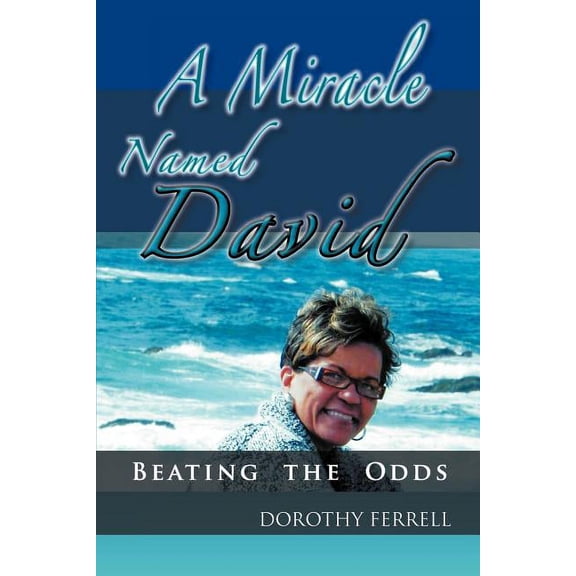 A Miracle Named David: Beating the Odds (Paperback)