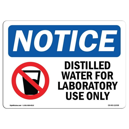OSHA Notice Sign - Distilled Water For Laboratory Sign With Symbol | Choose from: Aluminum, Rigid Plastic or Vinyl Label Decal | Protect Your Business, Construction Site |  Made in the (Best Way To Distill Water)