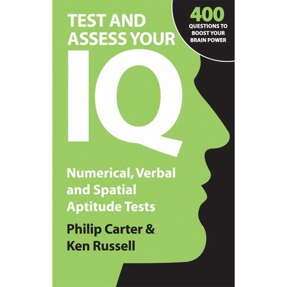 Pre-Owned Test and Assess Your IQ: Numerical, Verbal and Spatial Aptitude Tests (Paperback) 074945234X 9780749452346
