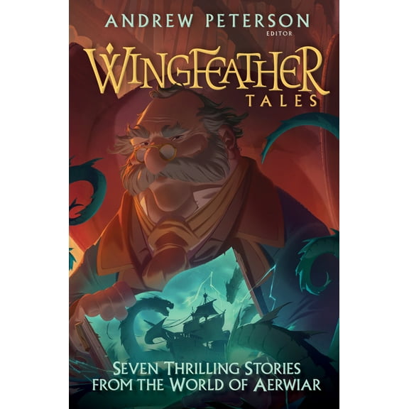 Wingfeather Saga Wingfeather Tales: Seven Thrilling Stories from the World of Aerwiar, Book 5, (Hardcover)