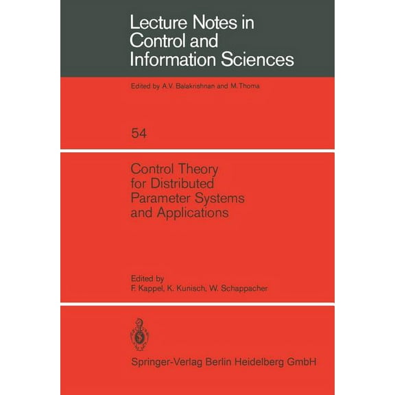 Lecture Notes in Control and Information Control Theory for Distributed Parameter Systems and Applications, Book 54, (Paperback)