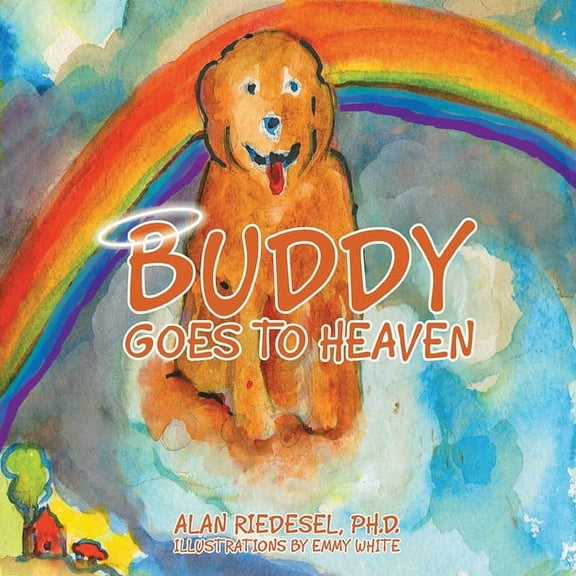 Buddy Goes to Heaven, (Paperback)
