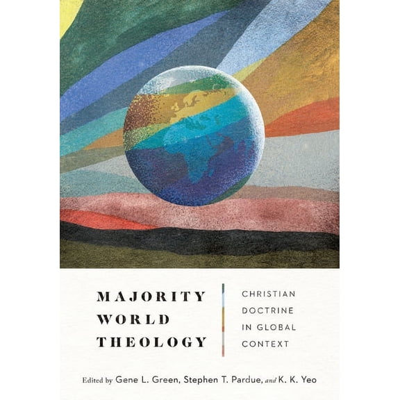 Majority World Theology: Christian Doctrine in Global Context, (Hardcover)