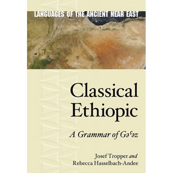 Languages of the Ancient Near East Classical Ethiopic: A Grammar of Gəˁəz, Book 10, (Hardcover)