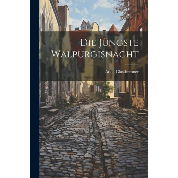 Die jüngste Walpurgisnacht (Paperback)