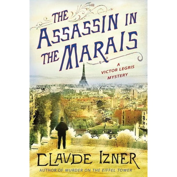 Victor Legris Mysteries The Assassin in the Marais, Book 4, (Paperback)
