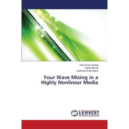 Four Wave Mixing in a Highly Nonlinear Media