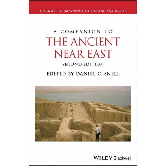 Blackwell Companions to the Ancient World: A Companion to the Ancient Near East (Hardcover)