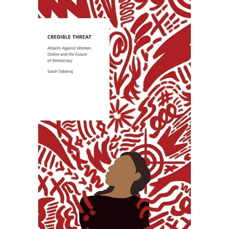 UPC: 9780190089290 | Oxford Studies in Digital Politics: Credible Threat: Attacks Against Women Online and the Future of Democracy (Paperback)