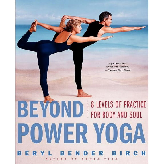 Beyond Power Yoga : 8 Levels of Practice for Body and Soul (Paperback)