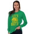 thumbnail image 4 of Lets Taco Bout It Tuesday Funny Food Long Sleeve TShirt Men Women Brisco Brands X, 4 of 6