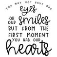 thumbnail image 1 of May Not Have Our Eyes Smiles First Moment Had Our Heart Adoption Wall Decals for Walls Peel and Stick wall art murals Black Medium 18 Inch, 1 of 2