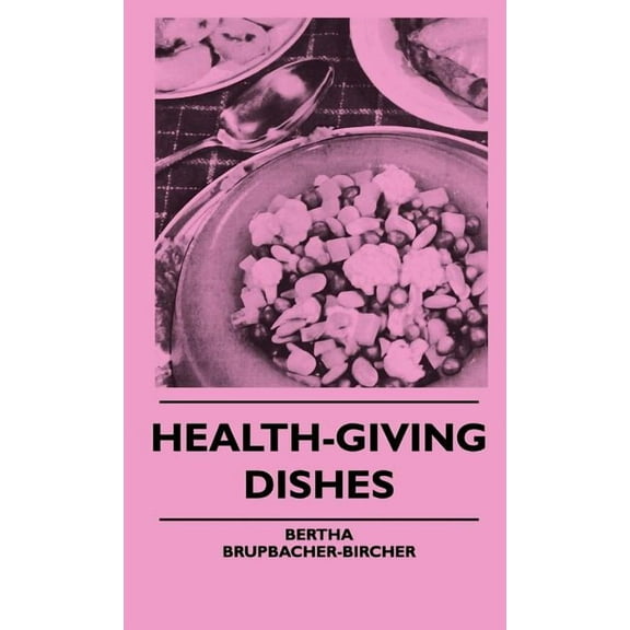 Health-Giving Dishes (Hardcover)