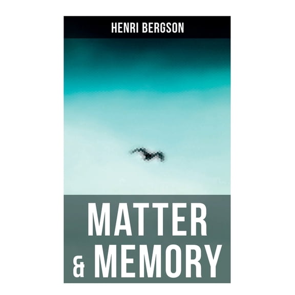 Matter & Memory, (Paperback)