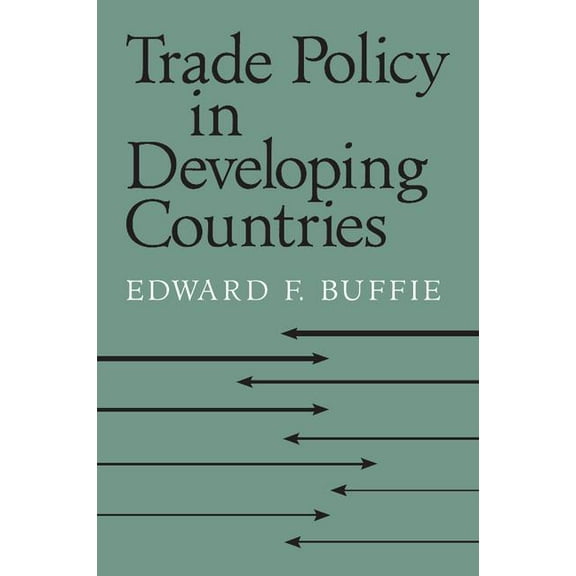 Trade Policy in Developing Countries, (Paperback)