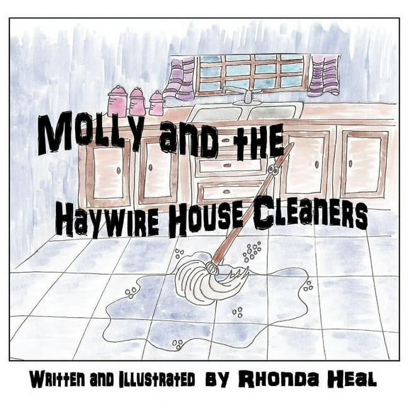 Molly and the Haywire Housecleaners, (Paperback)