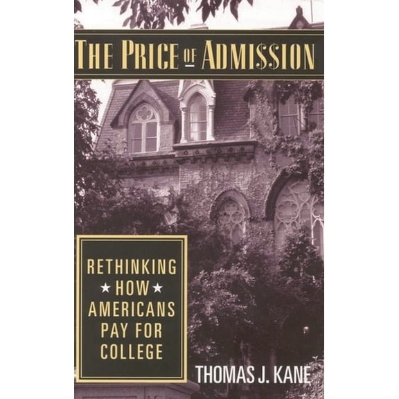 The Price of Admission: Rethinking How Americans Pay for College, (Paperback)