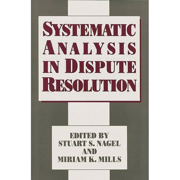 Systematic Analysis in Dispute Resolution, (Hardcover)