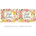 thumbnail image 5 of Start Today Floral Flowers with Inspirational Quote Ceramic Coffee Mug, 5 of 8