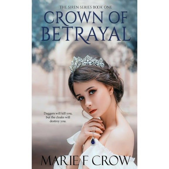 Siren Crown of Betrayal, Book 1, (Paperback)