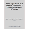 thumbnail image 1 of Pre-Owned Embracing Recovery from Chemical Dependency: A Personal Recovery Plan (Workbook) (Paperback) 1929866054 9781929866052, 1 of 1