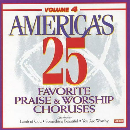 America's 25 Favorite Praise And Worship Choruses Vol.4