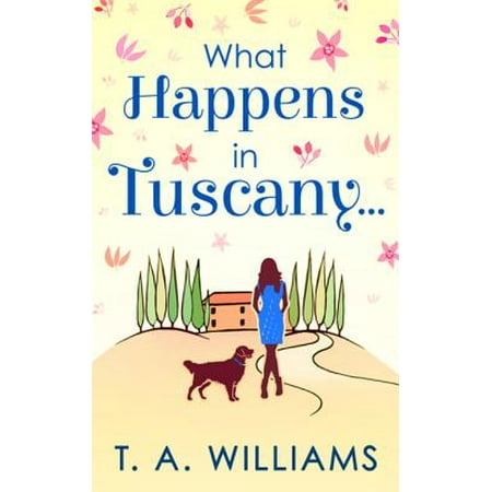 What Happens In Tuscany... - eBook