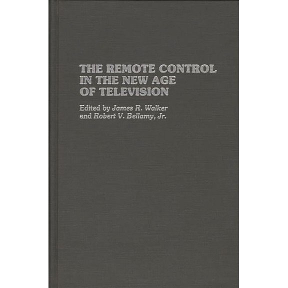 The Remote Control in the New Age of Television, (Hardcover)
