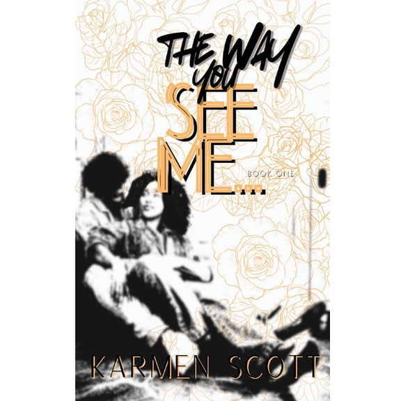 The Way... The Way You See Me..., Book 1, (Paperback)