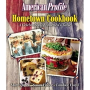 American Profile Hometown Cookbook : A Celebration of America's Table (Paperback)