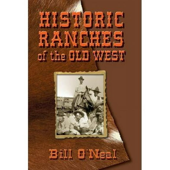Historic Ranches of the Old West (Paperback)