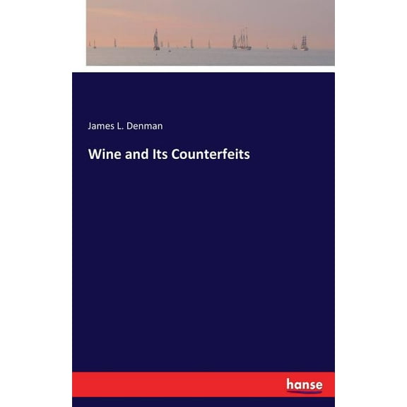 Wine and Its Counterfeits, (Paperback)