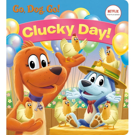 Clucky Day! (Netflix: Go, Dog. Go!), (Board Book)