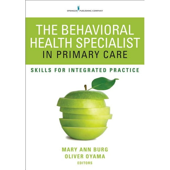 The Behavioral Health Specialist in Primary Care: Skills for Integrated Practice, (Paperback)