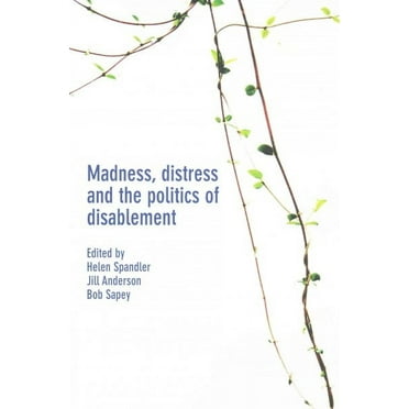 Madness, Distress and the Politics of Disablement (Paperback)