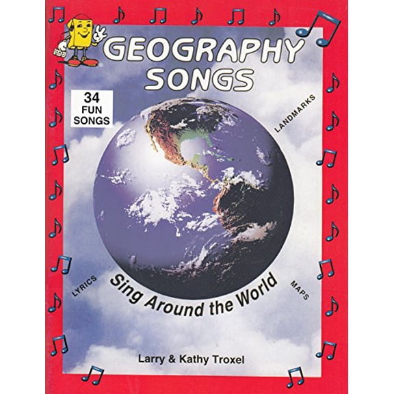Pre-Owned Geography Songs: Sing Around the World: 33 Fun Songs, Lyrics, Landmarks, Maps (Paperback) 188302837X 9781883028374