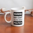 thumbnail image 6 of Warning May Start Talking About Politics Funny Politics 11 Ounces Funny White Mug - Cute Coffee And Tea Mug - Ceramic Coffee Mugs For Women And Men, 6 of 7