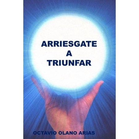 "Arriesgate a Triunfar" (Paperback)