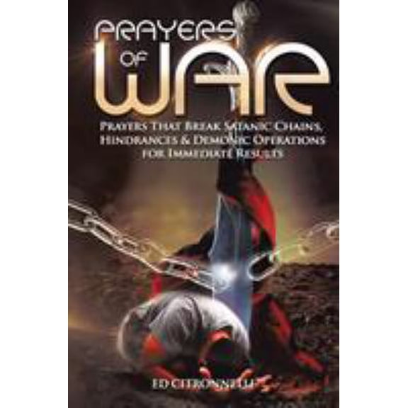 Pre-Owned Prayers of War: Prayers That Break Satanic Chains, Hindrances & Demonic Operations (Paperback) 1493188488 9781493188482