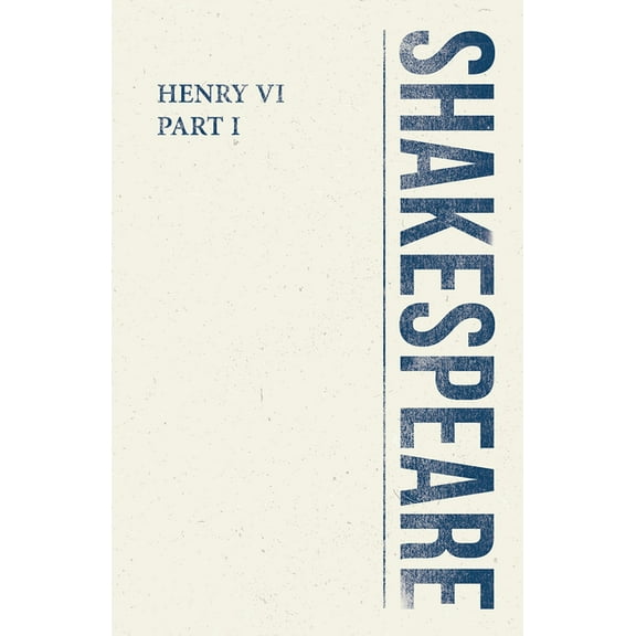 Shakespeare Library Henry VI, Part I, (Paperback)