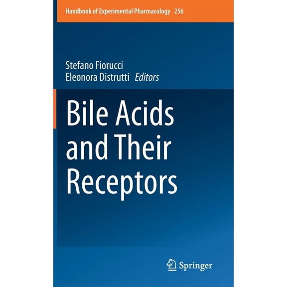 Handbook of Experimental Pharmacology Bile Acids and Their Receptors, Book 256, (Hardcover)