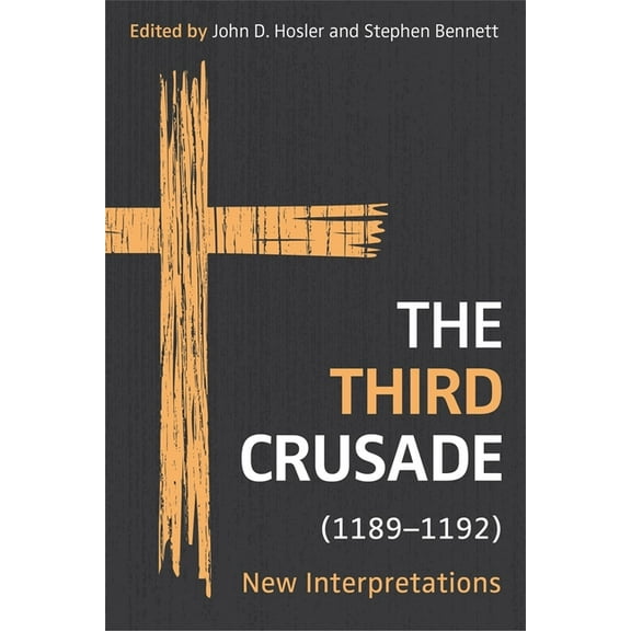 Crusading in Context The Third Crusade (1189-1192): New Interpretations, Book 9, (Hardcover)