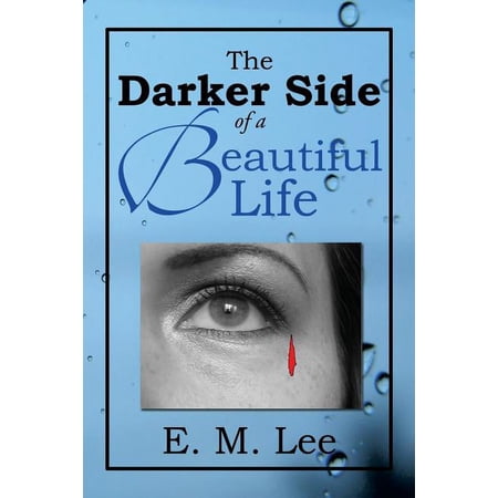 The Darker Side of a Beautiful Life (Paperback)