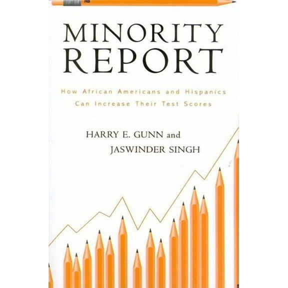 Minority Report: How African Americans and Hispanics Can Increase Their Test Scores, (Paperback)