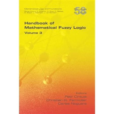 Pre-Owned Handbook of Mathematical Fuzzy Logic Volume 3 (Paperback)