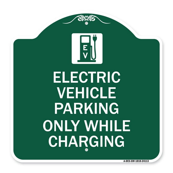 SignMission A-DES-GW-1818-24113 18 x 18 in. Designer Series Sign - Electric Vehicle Parking Only While Charging with Graphic, Green & White