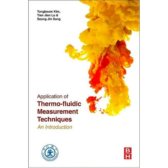 Application of Thermo-Fluidic Measurement Techniques: An Introduction, (Paperback)