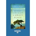 thumbnail image 1 of Pre-Owned Between a Rock and a Grace Place : Divine Surprises in the Tight Spots of Life (Large Print 16pt), 1 of 1